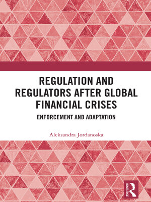 cover image of Regulation and Regulators after Global Financial Crises